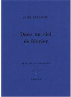 Couverture du livre « Dans un ciel de février » de Julie Delaloye aux éditions Cheyne