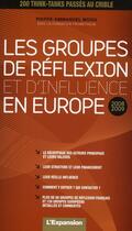 Couverture du livre « Les groupes de réflexions et d'influence en Europe (édition 2008-2009) » de Moog/Louyot aux éditions L'express