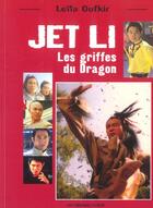 Couverture du livre « Jet li - les griffes du dragon » de Leila Oufkir aux éditions Guy Trédaniel