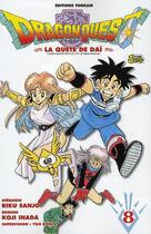 Couverture du livre « Dragon quest - la quête de Daï Tome 8 » de Riku Sanjo et Koji Inada aux éditions Delcourt