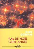 Couverture du livre « Pas de noël cette année » de John Grisham aux éditions A Vue D'oeil