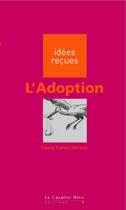 Couverture du livre « L'adoption (2e édition) » de Fanny Cohen Herlem aux éditions Le Cavalier Bleu
