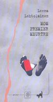 Couverture du livre « Mon premier meurtre » de Leena Lehtolainen aux éditions Gaia