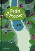 Couverture du livre « Petits ruisseaux » de Cathy Ytak et Vincent Mathy aux éditions Sarbacane