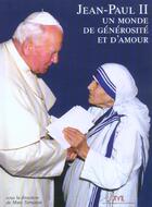Couverture du livre « Jean Paul Ii : Un Monde De Generosite Et D'Amour » de Marc Ternisien aux éditions Jm Laffont - Lpm