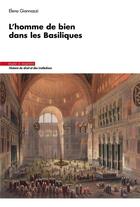 Couverture du livre « L'homme de bien dans les Basiliques » de Giannozzi Elena aux éditions Mare & Martin