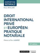 Couverture du livre « Droit international privé et européen : pratique notariale (10e édition) » de Mariel Revillard aux éditions Defrenois