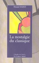 Couverture du livre « La nostalgie du classique » de Daniel Fano aux éditions Castor Astral
