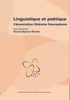 Couverture du livre « Linguistique et poétique ; l'énonciation littéraire francophone » de Musanji Ngalasso-Mwatha aux éditions Pu De Bordeaux