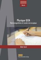 Couverture du livre « Physique QCM : électromagnétisme et monde microscopique » de Alain Seret aux éditions Pulg