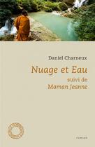 Couverture du livre « Nuage et eau » de Daniel Charneux aux éditions Espace Nord