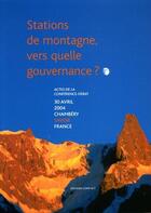 Couverture du livre « Stations de montagne : vers quelle gouvernance ? » de  aux éditions Fondation Facim