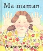 Couverture du livre « Ma maman » de Anthony Browne aux éditions Kaleidoscope