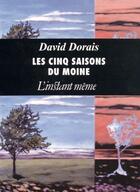 Couverture du livre « Les cinq saisons du moine » de Dorais David aux éditions Les Editions De L'instant Meme