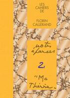 Couverture du livre « Ma Thérèse ; notes éparses 2.1 » de Florin Callerand aux éditions Editions Roche D'or