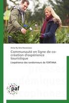 Couverture du livre « Communaute en ligne de co-creation d'experience touristique - l'experience des randonneurs de l'orta » de Ranaivosoa A N A. aux éditions Presses Academiques Francophones