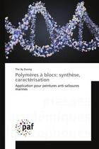 Couverture du livre « Polymères à blocs: synthèse, caractérisation » de The Hy Duong aux éditions Presses Academiques Francophones