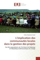 Couverture du livre « L'implication des communautés locales dans la gestion des projets » de Fabius Mapatano Fataki aux éditions Editions Universitaires Europeennes