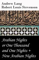 Couverture du livre « Arabian Nights or One Thousand and One Nights (Andrew Lang) + New Arabian Nights (Robert Louis Stevenson) » de Robert Louis Stevenson et Andrew Lang aux éditions E-artnow