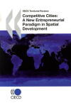 Couverture du livre « Oecd territorial reviews competitive cities ; a new entrepreneurial paradigm in spatial development » de  aux éditions Ocde