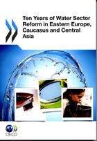 Couverture du livre « Ten years of water sector reform in eastern europe, caucasus and central asia » de  aux éditions Ocde