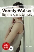 Couverture du livre « Emma dans la nuit » de Wendy Walker aux éditions A Vue D'oeil
