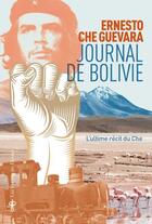 Couverture du livre « Journal de Bolivie » de Ernesto Che Guevara aux éditions Au Diable Vauvert
