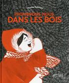 Couverture du livre « Promenons-nous, dans les bois » de Pauline Kalioujny aux éditions Thierry Magnier