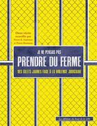 Couverture du livre « Je ne pensais prendre du ferme ; des Gilets Jaunes face à la violence judiciaire » de Pierre Bonneau et Pierre E. Guerinet aux éditions Du Bout De La Ville