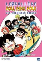 Couverture du livre « Le collège fou, fou, fou ; les premières années Tome 3 » de Motoei Shinzawa aux éditions Black Box