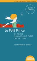 Couverture du livre « Le petit prince, un voyage philosophique entre ciel et terre - 2 » de Larregle Olivier aux éditions Ancrages