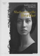 Couverture du livre « Mlle Berthe » de Samantha Nobilo aux éditions Editions La Trace
