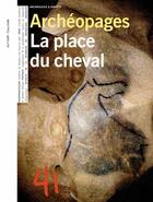 Couverture du livre « ARCHEOPAGES T.41 ; la place du cheval » de  aux éditions Inrap