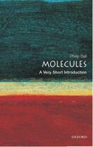 Couverture du livre « Molecules: A Very Short Introduction » de Ball Philip aux éditions Oup Oxford