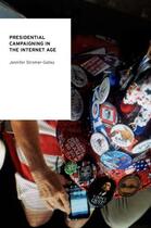Couverture du livre « Presidential Campaigning in the Internet Age » de Stromer-Galley Jennifer aux éditions Oxford University Press Usa