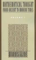 Couverture du livre « Mathematical Thought From Ancient to Modern Times, Volume I » de Kline Morris aux éditions Oxford University Press Usa