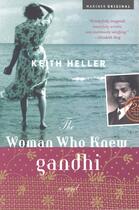 Couverture du livre « The Woman Who Knew Gandhi » de Heller Keith aux éditions Houghton Mifflin Harcourt