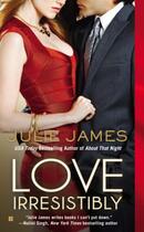Couverture du livre « Love Irresistibly » de Julie James aux éditions Penguin Group Us