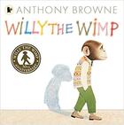 Couverture du livre « Willy the Wimp 30Th Anniversary Edition » de Anthony Browne aux éditions Walker Books
