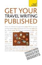 Couverture du livre « Get Your Travel Writing Published: Teach Yourself » de Dial Cynthia aux éditions Hodder Education Digital