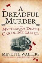 Couverture du livre « A Dreadful Murder » de Minette Walters aux éditions Pan Macmillan