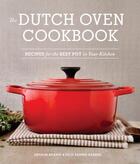 Couverture du livre « The Dutch Oven Cookbook » de Kramis Hearne Julie aux éditions Sasquatch Books Digital