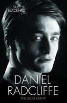 Couverture du livre « Daniel Radcliffe - The Biography » de Blackhall Sue aux éditions Blake John