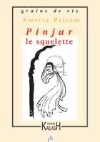 Couverture du livre « Pinjar le squelette » de Amita Pritam aux éditions Kailash