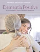 Couverture du livre « Dementia Positive » de Killick John aux éditions Luath Press Ltd