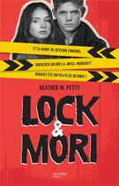 Couverture du livre « Lock & Mori T.1 » de Heather Petty aux éditions Hachette Romans