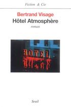 Couverture du livre « Hotel atmosphere » de Bertrand Visage aux éditions Seuil