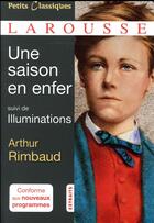 Couverture du livre « Une saison en enfer ; illuminations ; Arthur Rimbaud » de  aux éditions Larousse