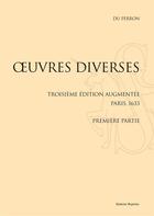 Couverture du livre « Oeuvres diverses ; 2 vol. » de Du Perron aux éditions Slatkine Reprints