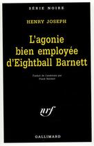 Couverture du livre « L'agonie bien employée d'Eightball Barnett » de Henry Joseph aux éditions Gallimard